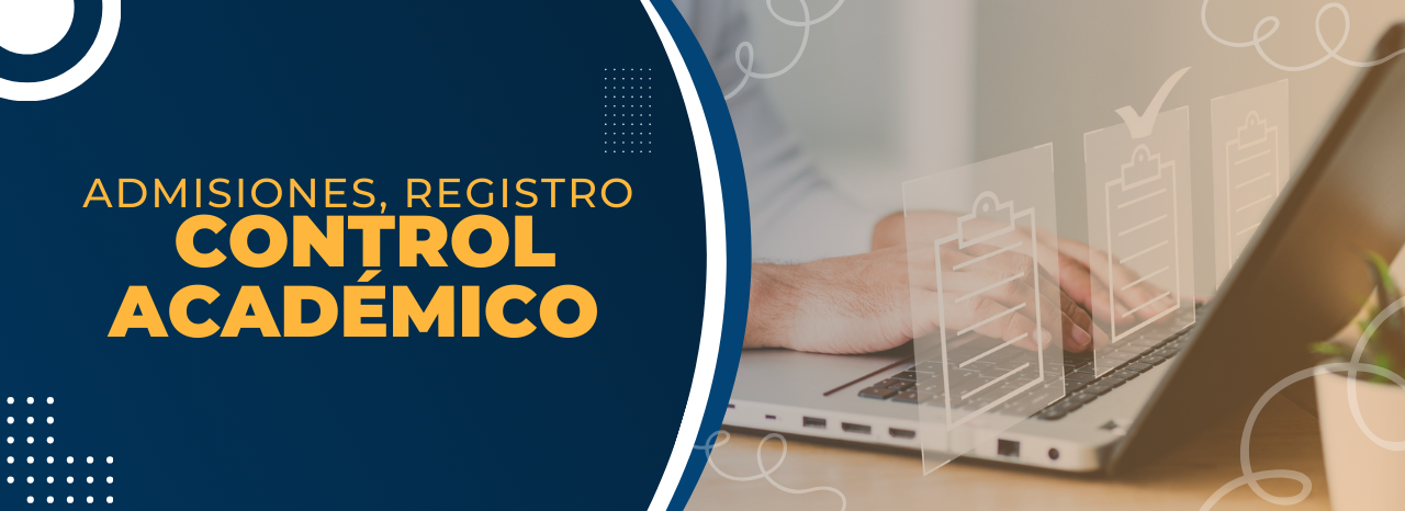 Registro y Control Académico Registro y Control Académico